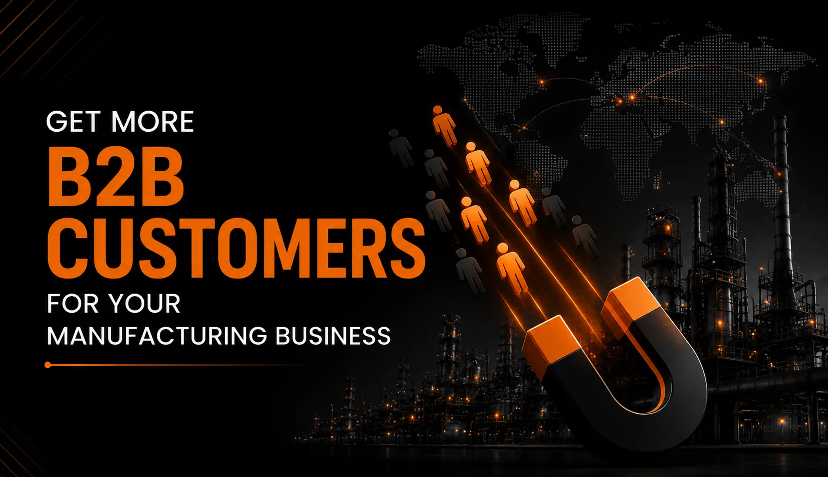 How Do I Get More B2B Customers for My Manufacturing Company?